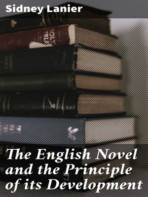 cover image of The English Novel and the Principle of its Development